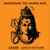 About Badkeshwar teri mahima badi Song